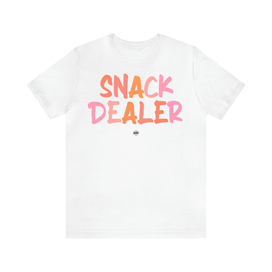 Women's T Shirts Snack Dealer - Funny Quotes Gift Shop