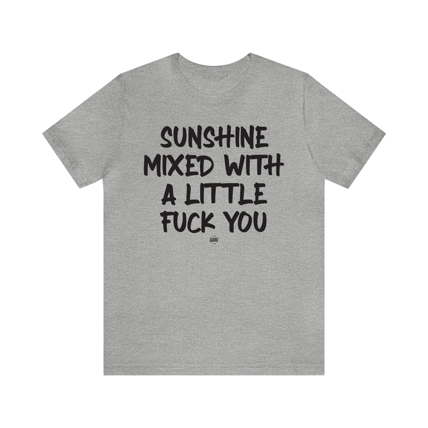 Funny Shirts for Women - Sunshine Mixed With a Little Fuck You - Women' T Shirts