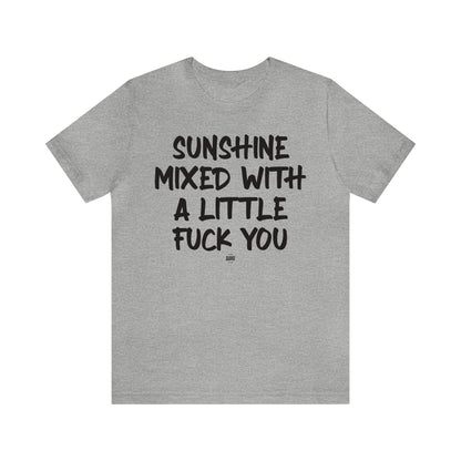 Funny Shirts for Women - Sunshine Mixed With a Little Fuck You - Women' T Shirts